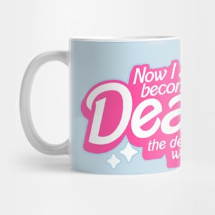 Barbie destroyer of worlds Mug